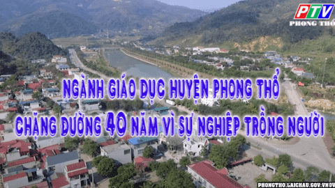 Nghành giáo dục huyện Phong Thổ chặng đường 40 năm vì sự nghiệp trồng người