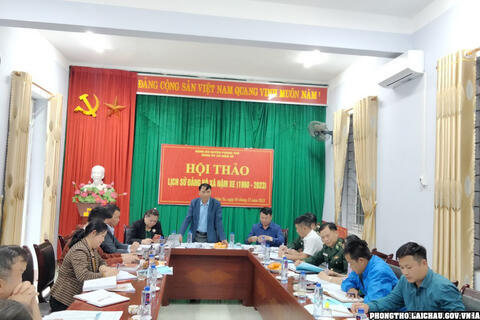 HỘI THẢO KHOA HỌC LẦN 1 CUỐN SÁCH LỊCH SỬ ĐẢNG BỘ XÃ NẬM XE 1960 - 2023